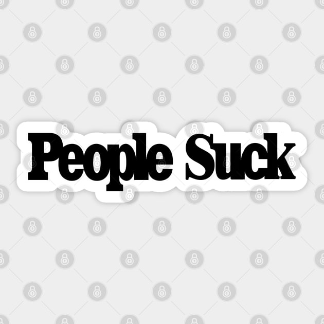 People Suck Sticker by BigDogsStudio